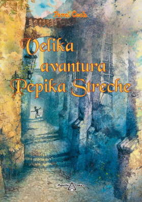 VELIKA AVANTURA PEPIKA STRECHE