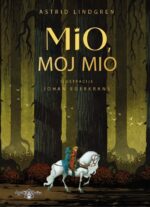 Mio, moj Mio - Astrid Lindgren