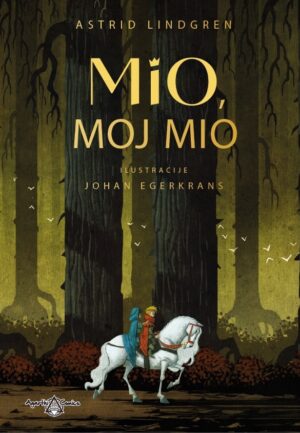 Mio, moj Mio - Astrid Lindgren