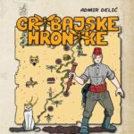 GRIBAJSKE HRONIKE - Admir Delić